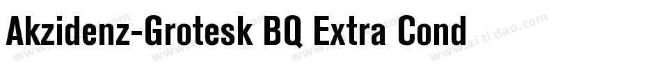 Akzidenz-Grotesk BQ Extra Conde字体转换